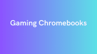 Gaming Chromebooks